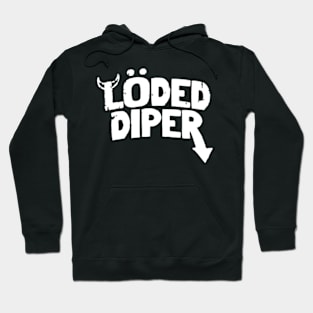 Loded Diper Hoodie